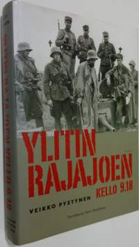 Ylitin rajajoen kello 918 : rivimiehenä Kannaksella 1940-1944