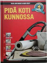 Pidä koti kunnossa. (Tekniikka, remontointi)