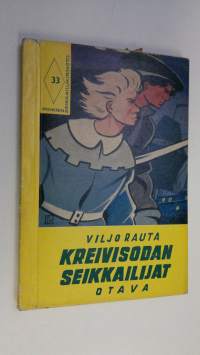 Kreivisodan seikkailijat : historiallinen seikkailukertomus