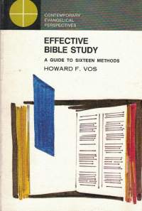 Effective Bible Study. A Guide to Sixteen Methods
