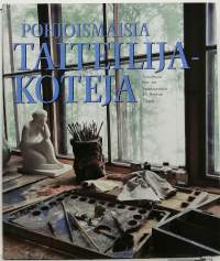 Pohjoismaisia taiteilijakoteja. (Taide, henkilöhistoria)