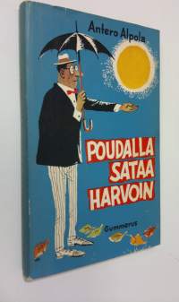 Poudalla sataa harvoin : pakinoita