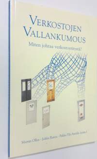 Verkostojen vallankumous : miten johtaa verkostoyritystä
