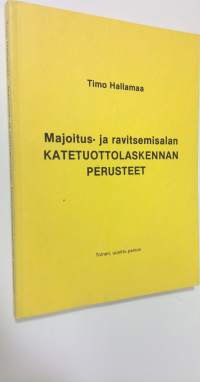 Majoitus- ja ravitsemisalan katetuottolaskennan perusteet