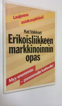 Erikoisliikkeen markkinoinnin opas