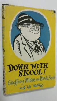 Down with skool! : a guide to school life for tiny pupils and their parents