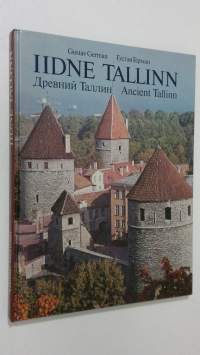 Iidne Tallinn = Ancient Tallin = Drevniy Tallin