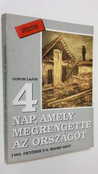 4 nao, amely megrengette az orszagot : 1989. oktober 5-9. MSZMP-MSZP