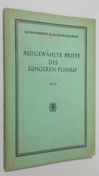 Ausgewählte briefe des jungeren plinius : text