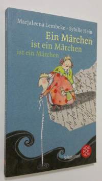 Ein Märchen ist ein Märchen ist ein Märchen (ERINOMAINEN)