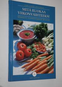 Mitä ruokaa viikonvaihteeksi : herkkuja vuodenaikojen mukaan