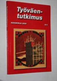 Työväentutkimus : vuosikirja 2009