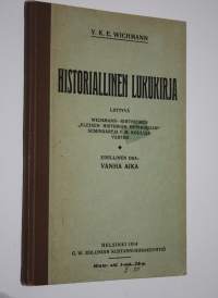 Historiallinen lukukirja : liittyvä Yleisen historian oppikirjaan seminaareja ym kouluja varten Edellinen osa, Vanha aika