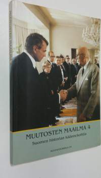 Muutosten maailma 4, Suomen historian käännekohtia