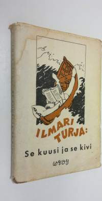 Se kuusi ja se kivi : Ilmari Turjan tarinoita