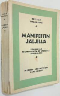 Manifestin jäljillä : Venäjällä, Afganistanissa ja Siperiassa vuonna 1918