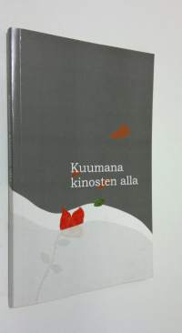 Kuumana kinosten alla