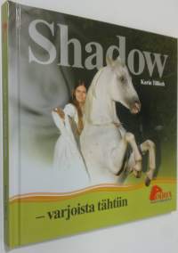 Shadow - varjoista tähtiin (ERINOMAINEN)