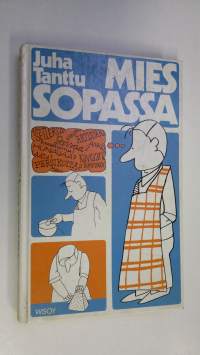 Mies sopassa : harrastelijan ruokakirja