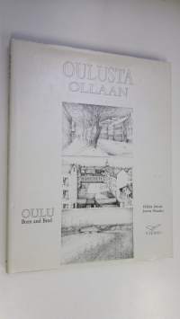 Oulusta ollaan = Oulu born and bred (signeerattu)
