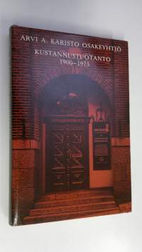 Arvi A. Karisto osakeyhtiö Kustannustuotanto 1900-1975
