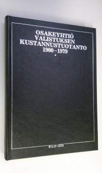 Osakeyhtiö Valistuksen kustannustuotanto 1900-1979 : bibliografinen luettelo