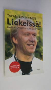 Liekeissä! : maalaislääkärin elämänkipinät