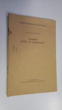 Vanhat veto- ja ajoneuvot 1