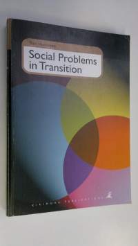 Social problems in transition : perceptions of influential groups in Estonia, Russia and Finland