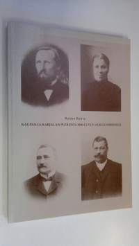 Kaupan ja Karjalan puolesta 1900-luvun alkukymmeninä (signeerattu)