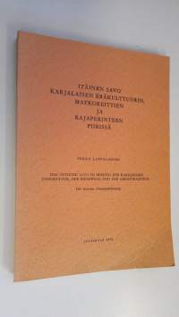 Itäinen Savo karjalaisen eräkulttuurin, matkoreittien ja rajaperinteen piirissä (signeerattu) = Das östliche Savo im Bereich der karelischen Fangkultur, der Reise...