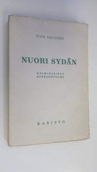 Nuori sydän : kaksiosainen murhenäytelmä (lukematon)