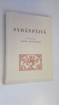 Sydänpäivä : juhlakirja Aarne Anttilan täyttäessä 60 vuotta 2441952