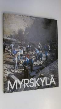 Myrskylä ennen ja nyt : kuvateos Myrskylän kunnasta Myrskylän 350-vuotisjuhlavuotena 1986