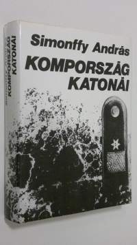 Komporszag katonai : törtenelmi kollazsregeny