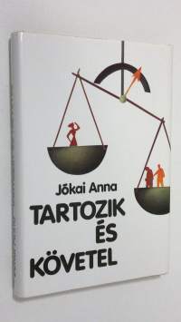 Tartozik es követel : regeny