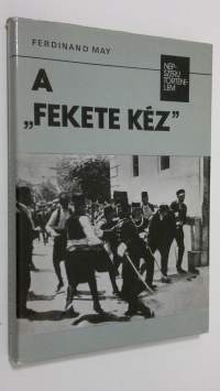 A &quot;fekete kez&quot;