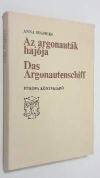 Az argonautak hajoja = Das Argonautenschiff