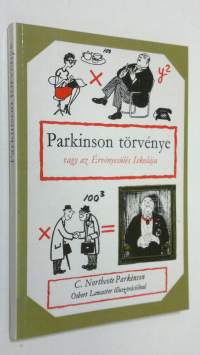 Parkinson törvenye : razy az Ervenyesules Iskolaja