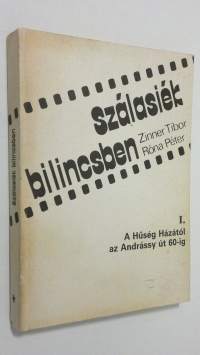 Szalasiek bilincsben 1. : A Huseg Hazatol az Andrassy ut 60-ig