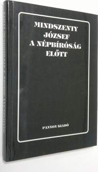 Mindszenty Jozsef a nepbirosag elott