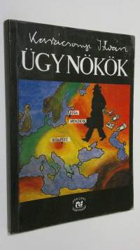 Ugynökök - a &quot;magyar&quot; kommunistak törtenete : Dokumentumregeny