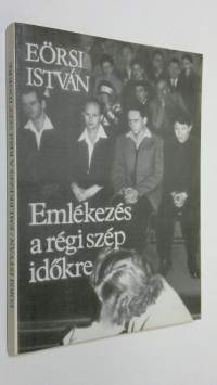 Emlekezes a regi szep idokre