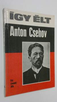 Igy elt Anton Csehov