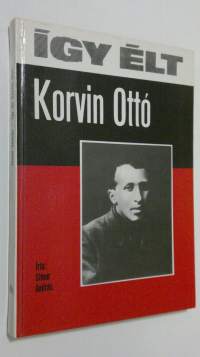 Igy elt Korvin Otto