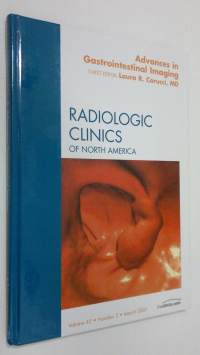 Advances in Gastrointestinal Imaging : Radiological Clinics of North America - march 2007, vol. 45 nr. 2 (ERINOMAINEN)