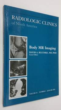 Body MR Imaging : Radiological Clinics of North America - january 2003, vol. 41 nr. 1