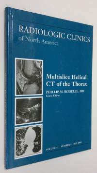Multislice Helical CT of the Thorax : Radiological Clinics of North America  -may 2003, vol. 41 nr. 3