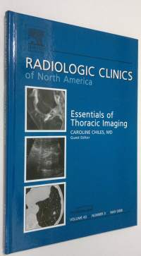 Essentials of Thoracic Imaging : Radiological Clinics of North America - may 2005, vol. 43 nr. 3