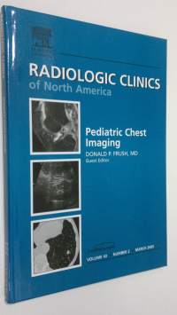 Pediatric Chest Imaging : Radiological Clinics of North America - march 2005, vol. 43 nr. 2